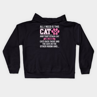 All I Need Is This Cat Kids Hoodie